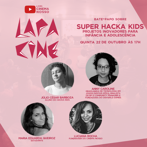 LIVE – Lapa Cine – Super Hacka Kids: Projetos inovadores para infância e adolescência