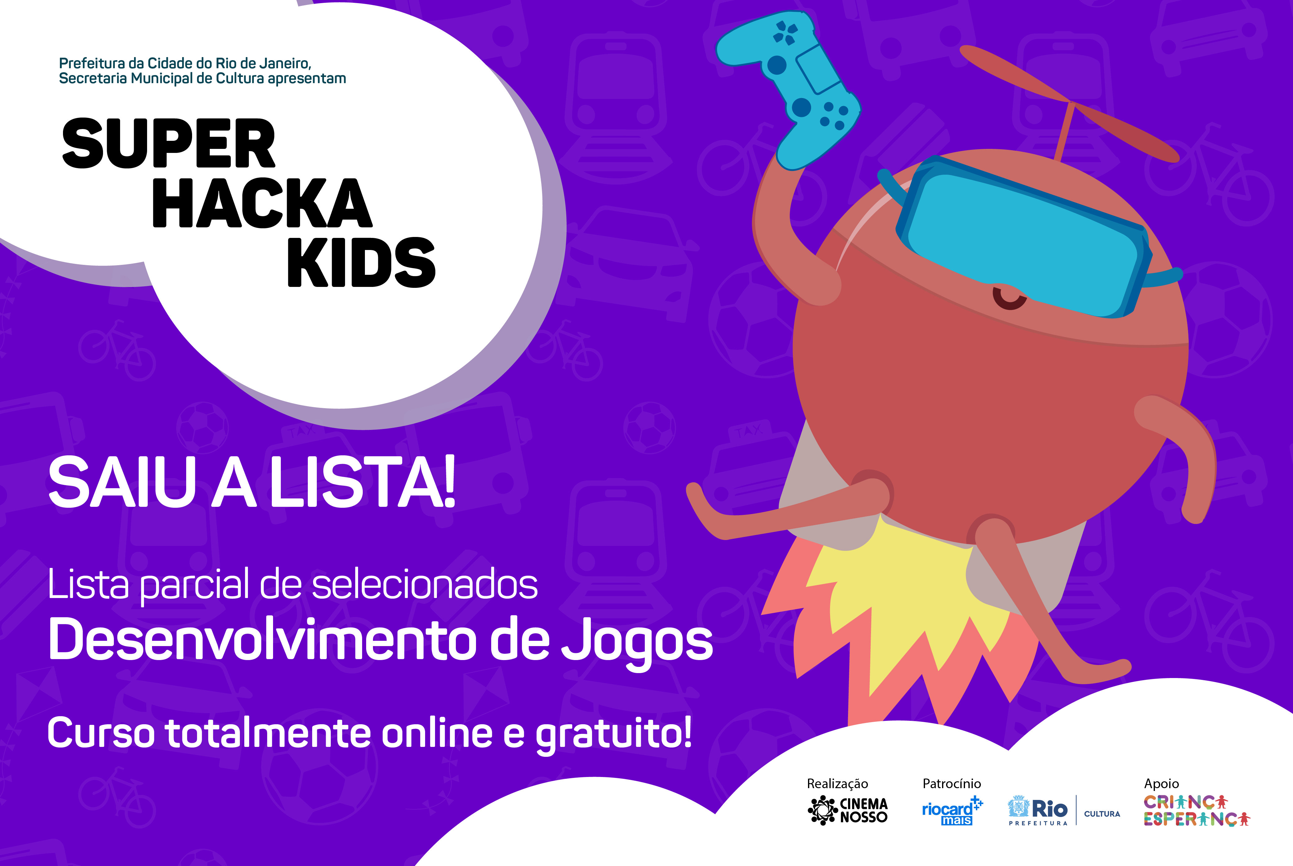 Lista Parcial de selecionados Super Hacka Kids – Curso de Desenvolvimento de jogos