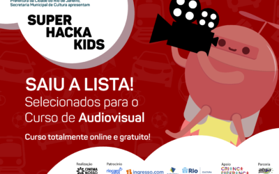 Lista de selecionados Super Hacka Kids – Curso de Audiovisual