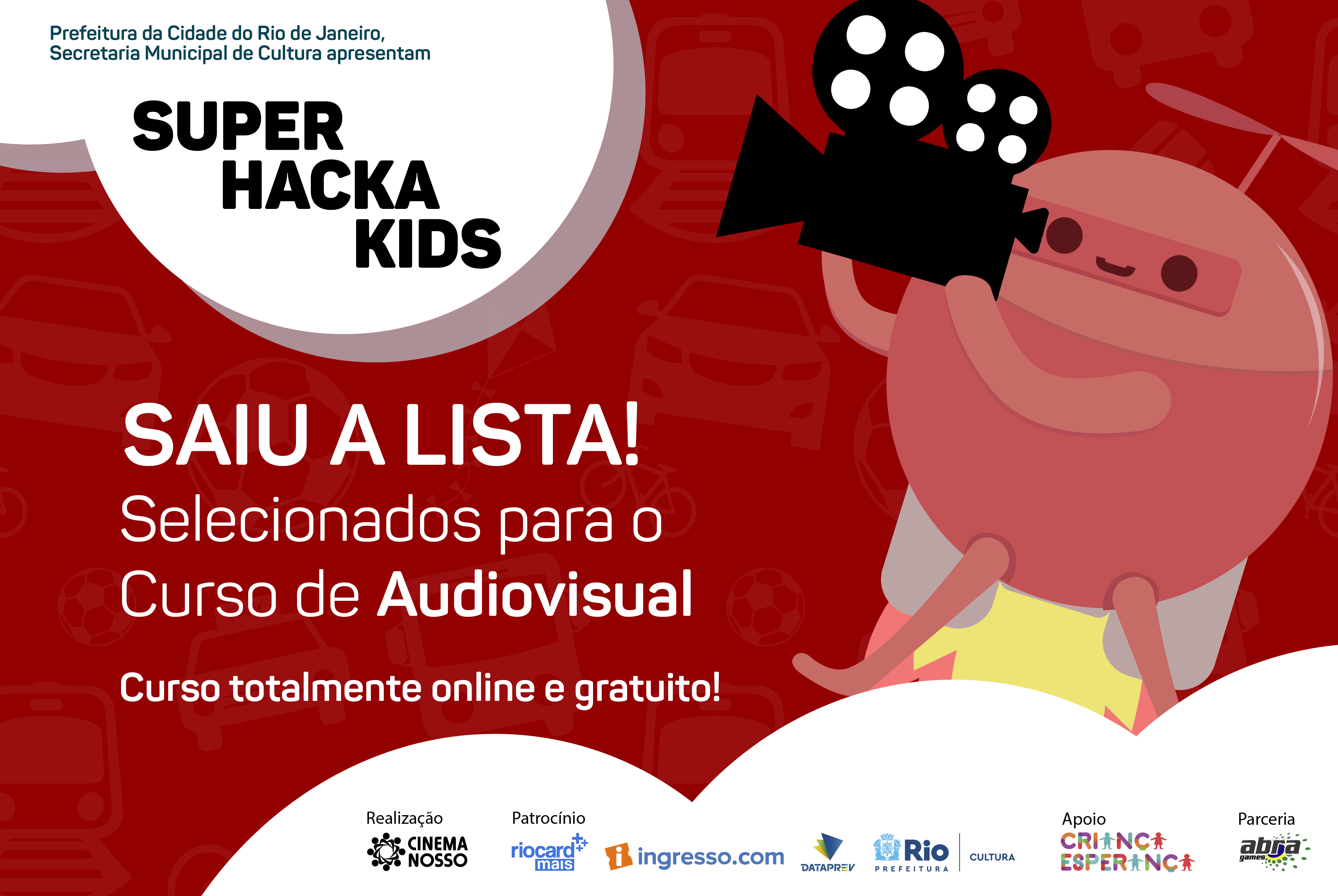 Lista de selecionados Super Hacka Kids – Curso de Audiovisual